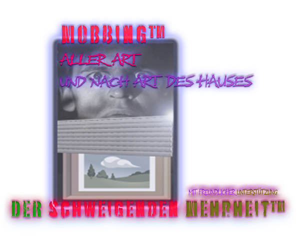 mobbing-und-die-schweigende-mehrheit_transp Mobbing aller Art und nach Art des Hauses