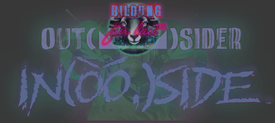 THE  OUTSIDER ┌∩┐(◣ _ ◢)┌∩┐ FROM INSIDE - Blog mit NI Technologie™